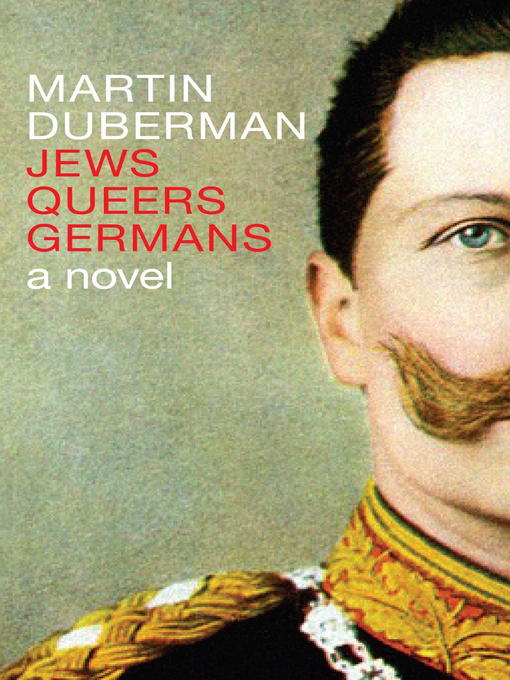 Title details for Jews Queers Germans by Martin Duberman - Available